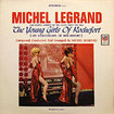 MICHEL LEGRAND / The Young Girls Of Rochefort (Orchestral Version)